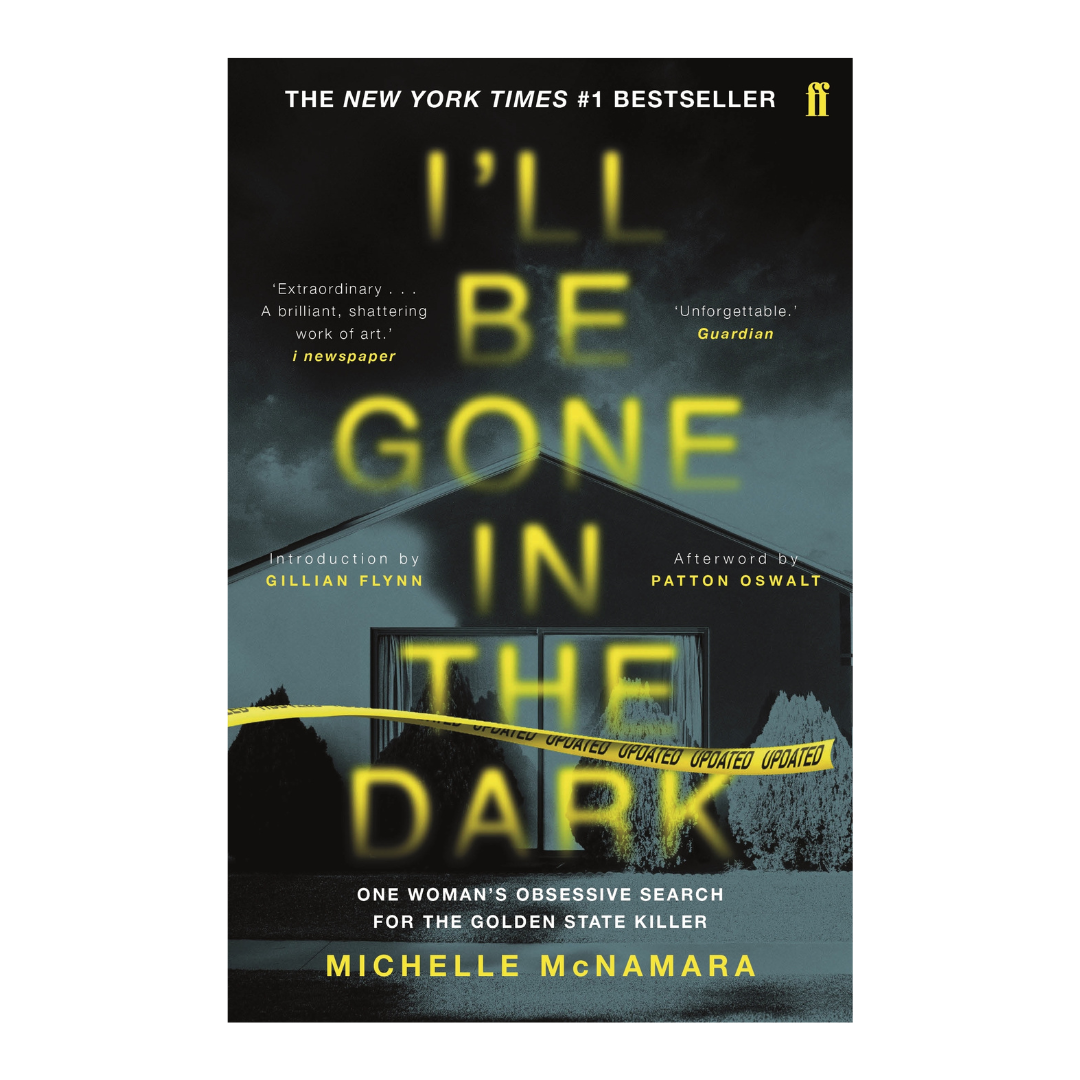 I’ll Be Gone in the Dark by Michelle McNamara