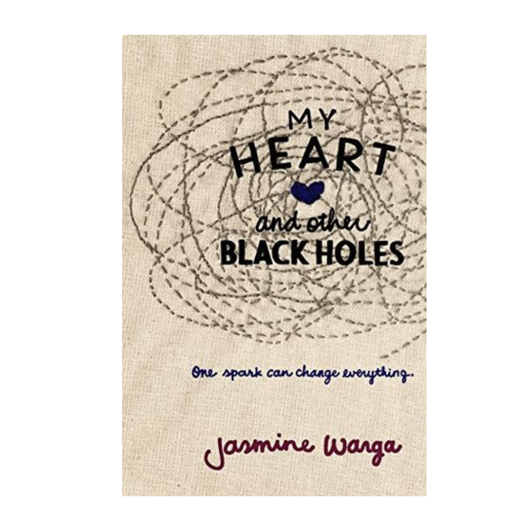 My Heart and Other Black Holes by Jasmine Warga