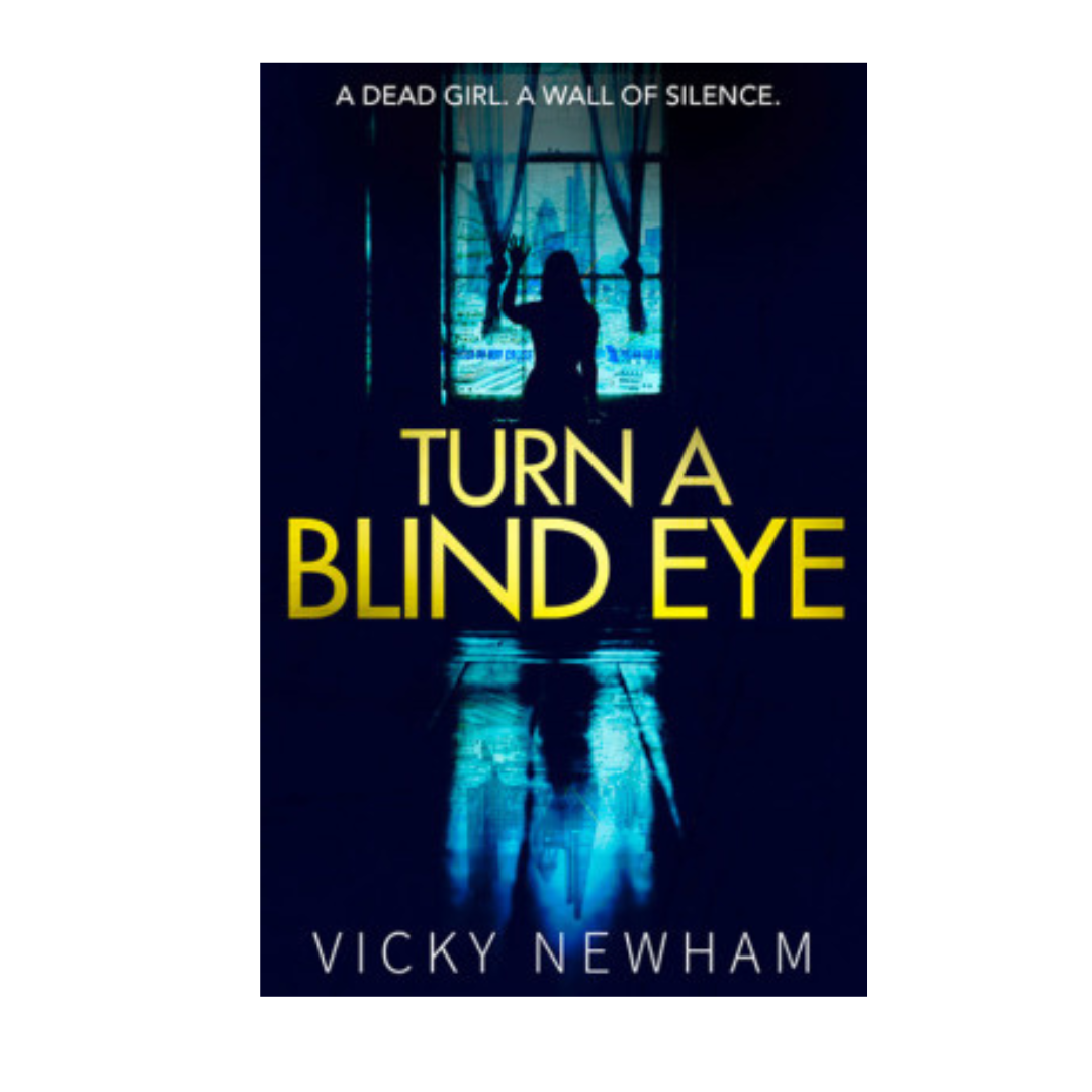 Turn a Blind Eye by Vicky Newham