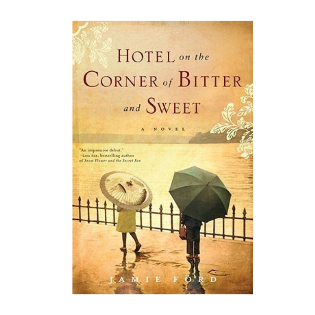 Hotel on the Corner of Bitter and Sweet by Jamie Ford