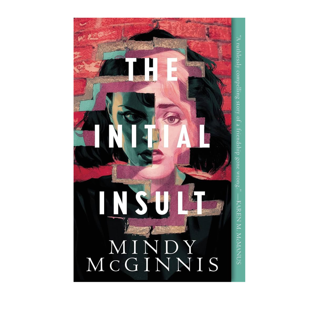 The Initial Insult by Mindy McGinnis