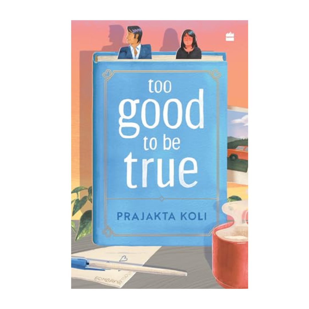 Too Good to Be True by Prajakta Koli,