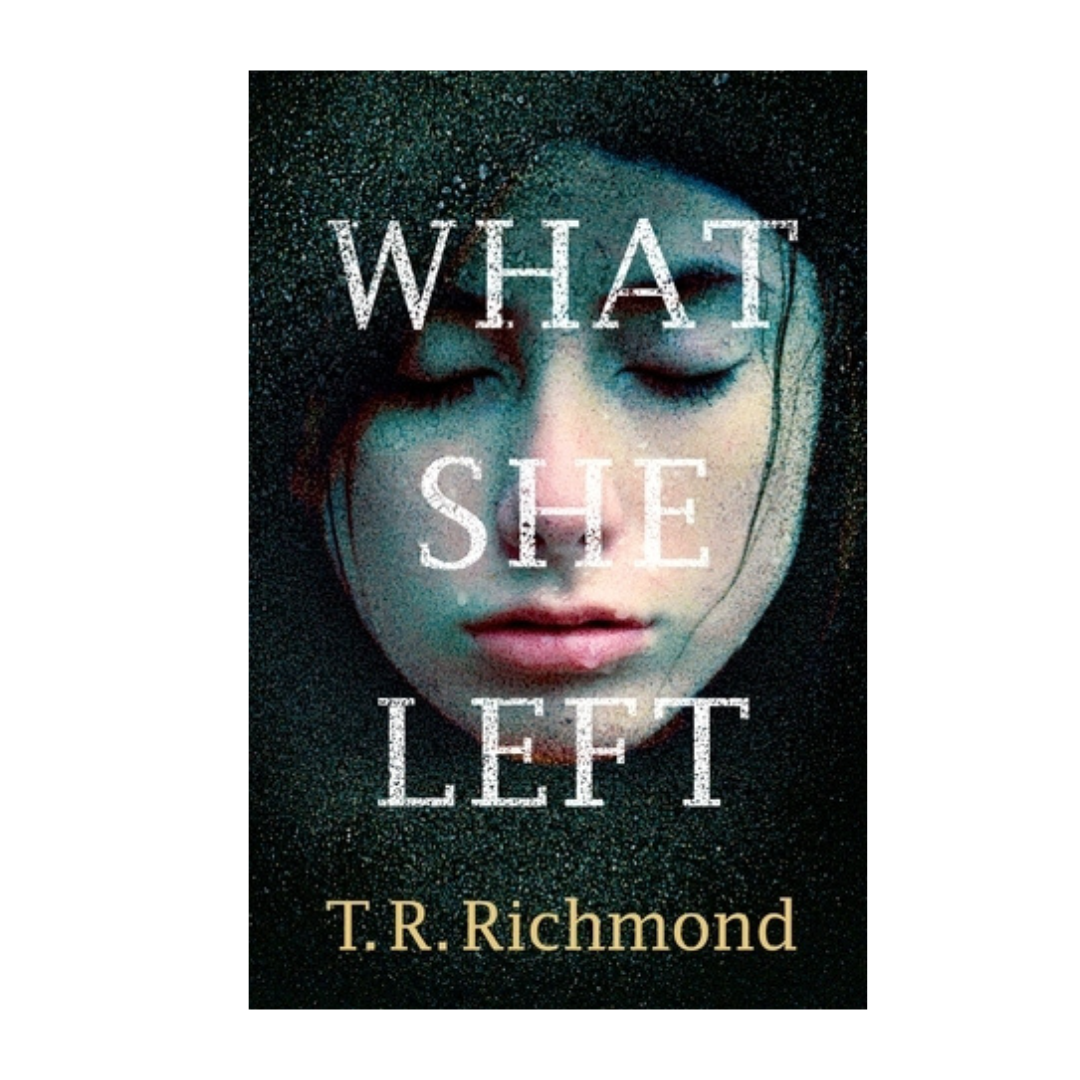 What She Left by T.R. Richmond
