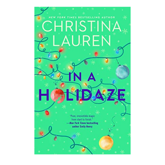 In a Holidaze by Christina Lauren