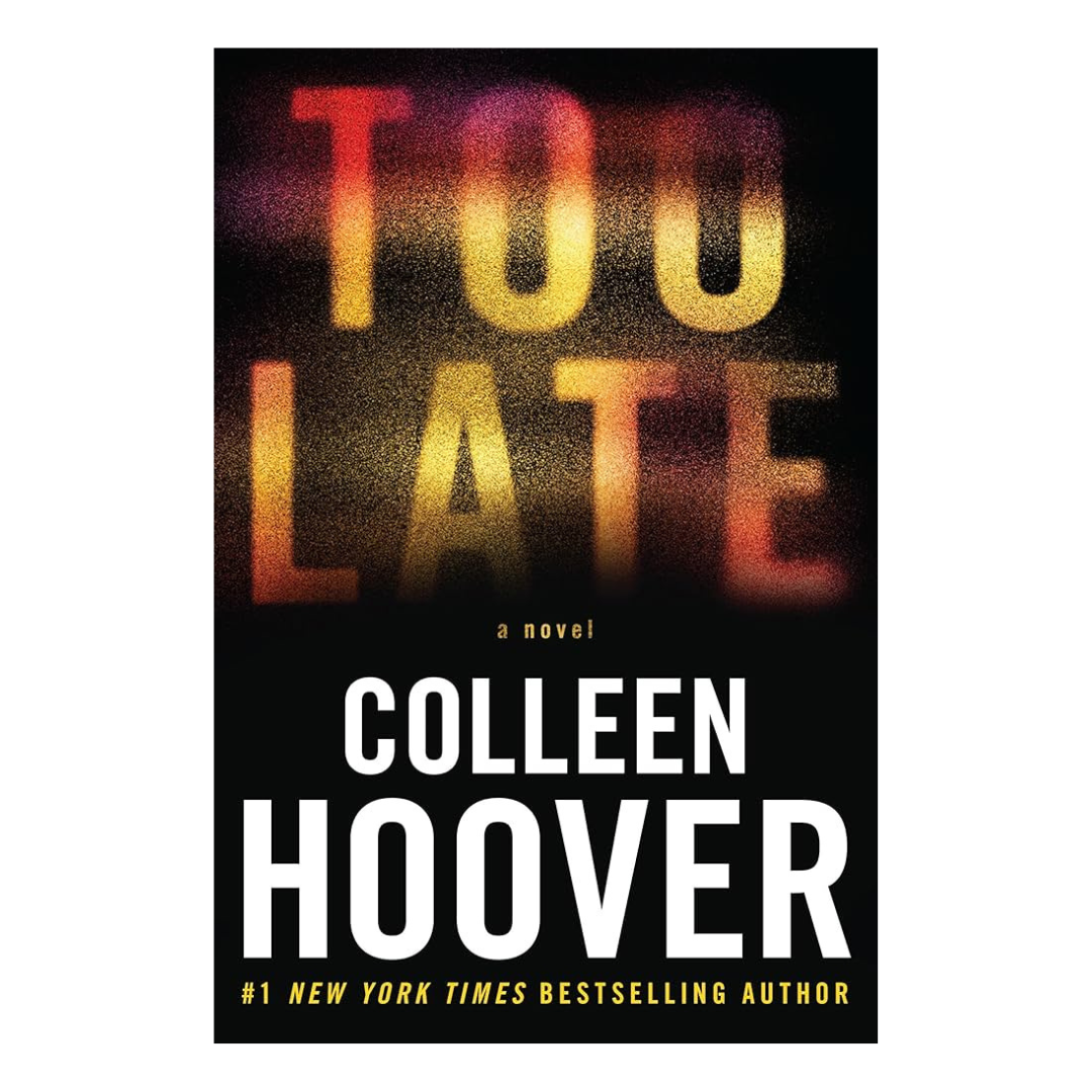 Too Late by Colleen Hoover