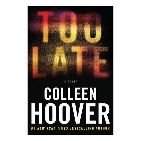 Too Late by Colleen Hoover