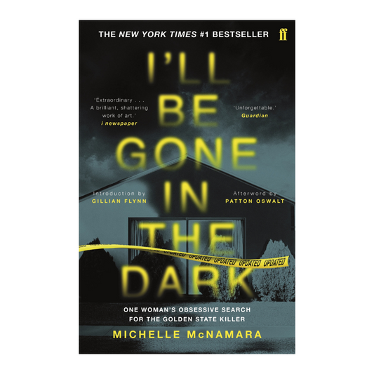 I’ll Be Gone in the Dark by Michelle McNamara