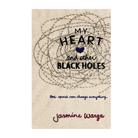 My Heart and Other Black Holes by Jasmine Warga