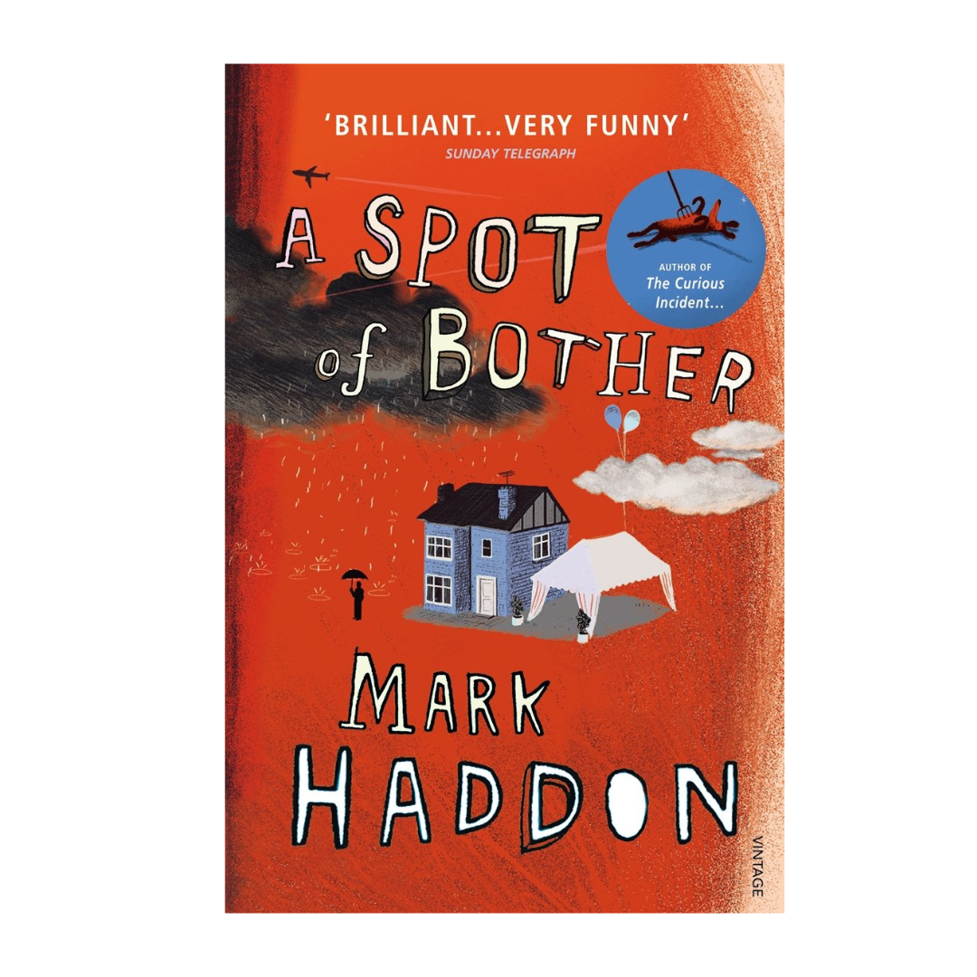 A Spot of Bother by Mark Haddon
