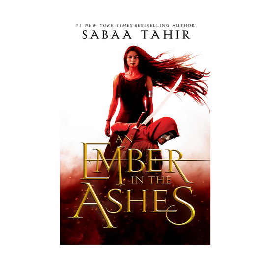 An Ember in the Ashes by Sabaa Tahir