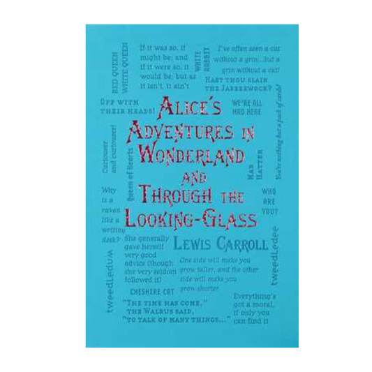 Alice’s Adventures in Wonderland and Through the Looking-Glass