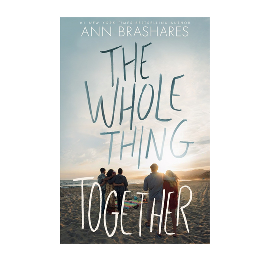The Whole Thing Together by Ann Brashares