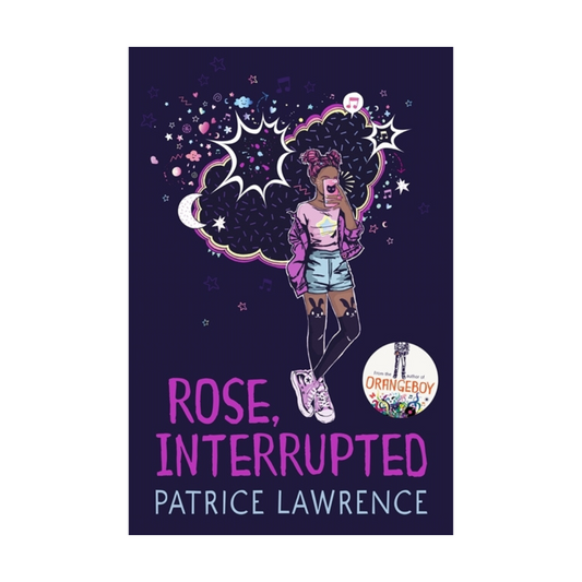 Rose, Interrupted by Patrice Lawrence