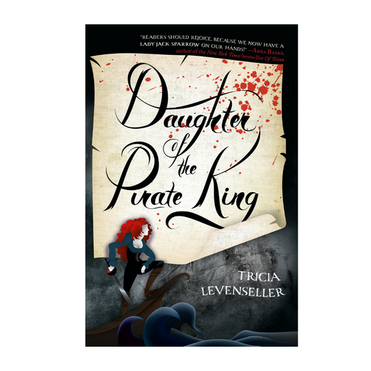 Daughter of the Pirate King by Tricia Levenseller