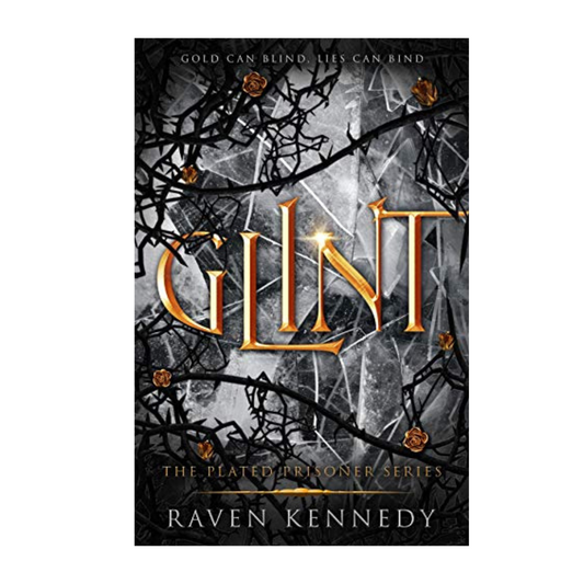Glint (Book 2:The Plated Prisoner series) by Raven Kennedy