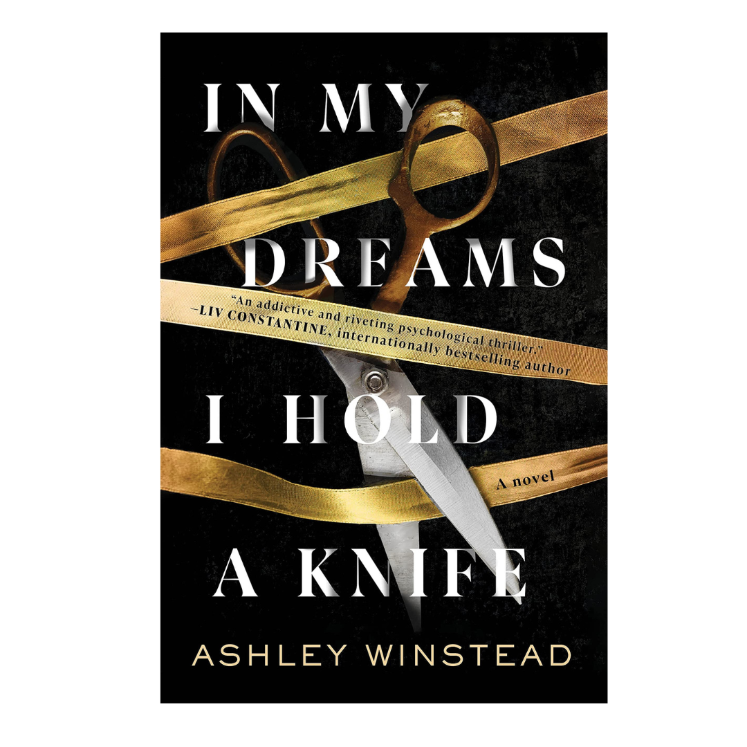 In My Dreams I Hold a Knife by Ashley Winstead