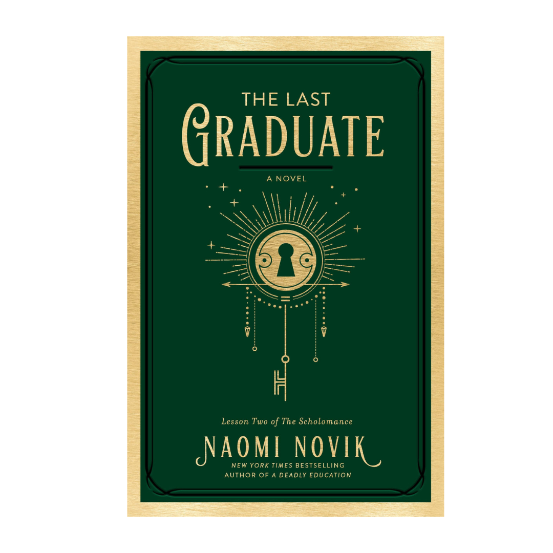 The Last Graduate (Book 2: Scholomance trilogy) by Naomi Novik