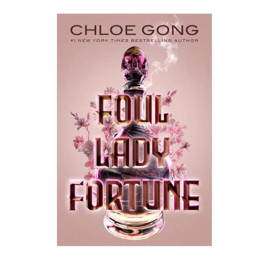 Foul Lady Fortune by Chloe Gong